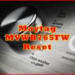 How to Reset Maytag MVWB765FW3 Washer? – Made It Simple For You!