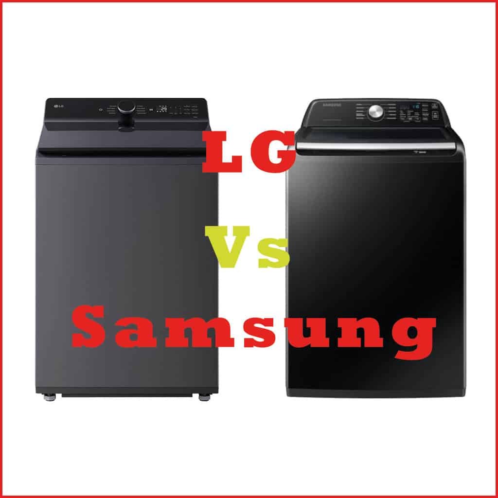 LG vs Samsung Top Loading Washing Machine: Ultimate Guide!