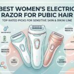 7 Best Women’s Electric Razor for Pubic Hair : Top Picks!