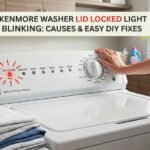 Kenmore Washer Lid Locked Light Blinking: Causes & DIY Fixes!