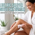 7 Best Electric Shaver for Sensitive Skin Female: No Bumps!