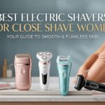 7 Best Electric Shavers for Close Shave (for Women): Final Guide!