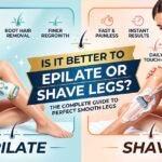 Is It Better to Epilate or Shave Legs? [Pros & Cons]